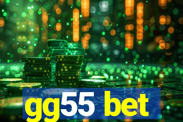 gg55 bet